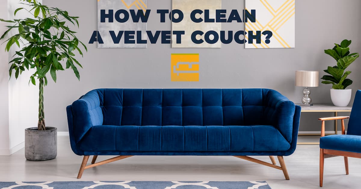 How to Clean Velvet Furniture In 5 Steps