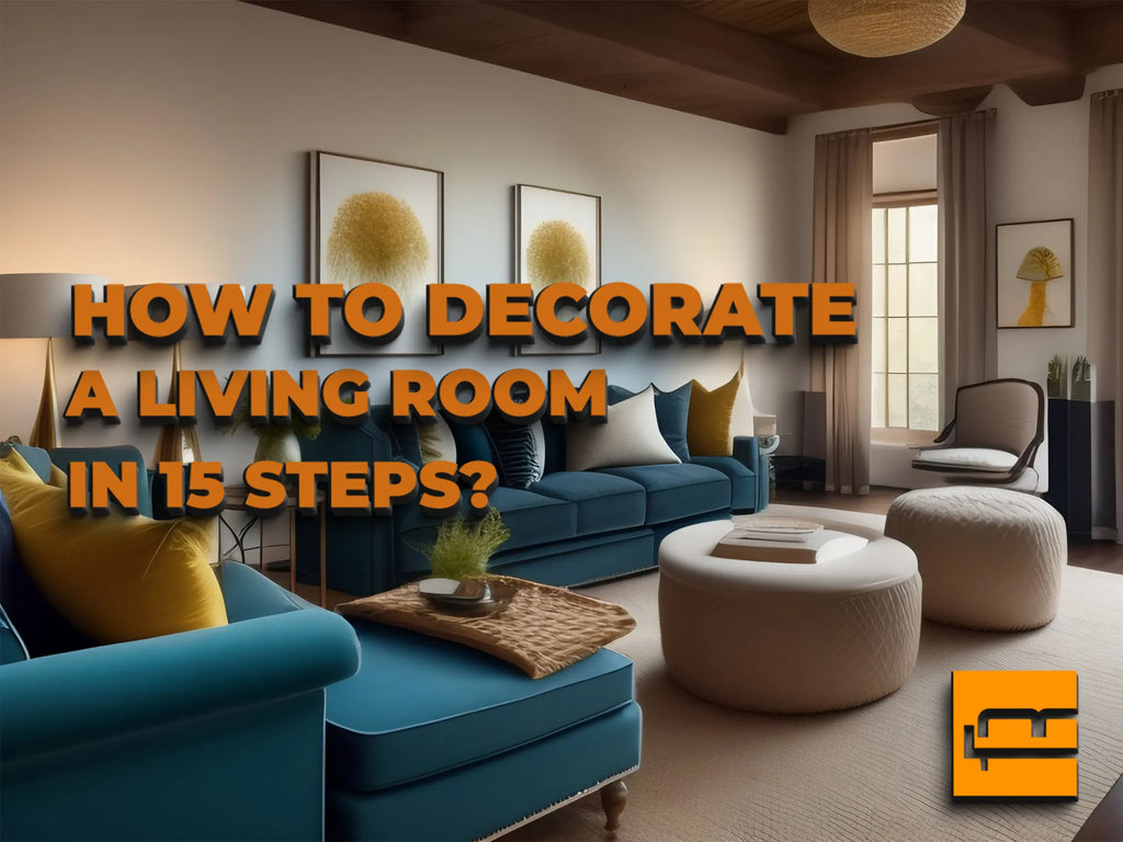How to Decorate a Living Room in 15 Steps?