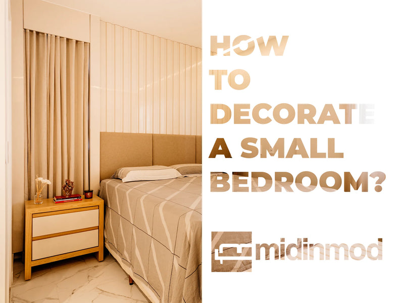 How to Decorate A Small Bedroom? Maximizing Space & Style - MidinMod