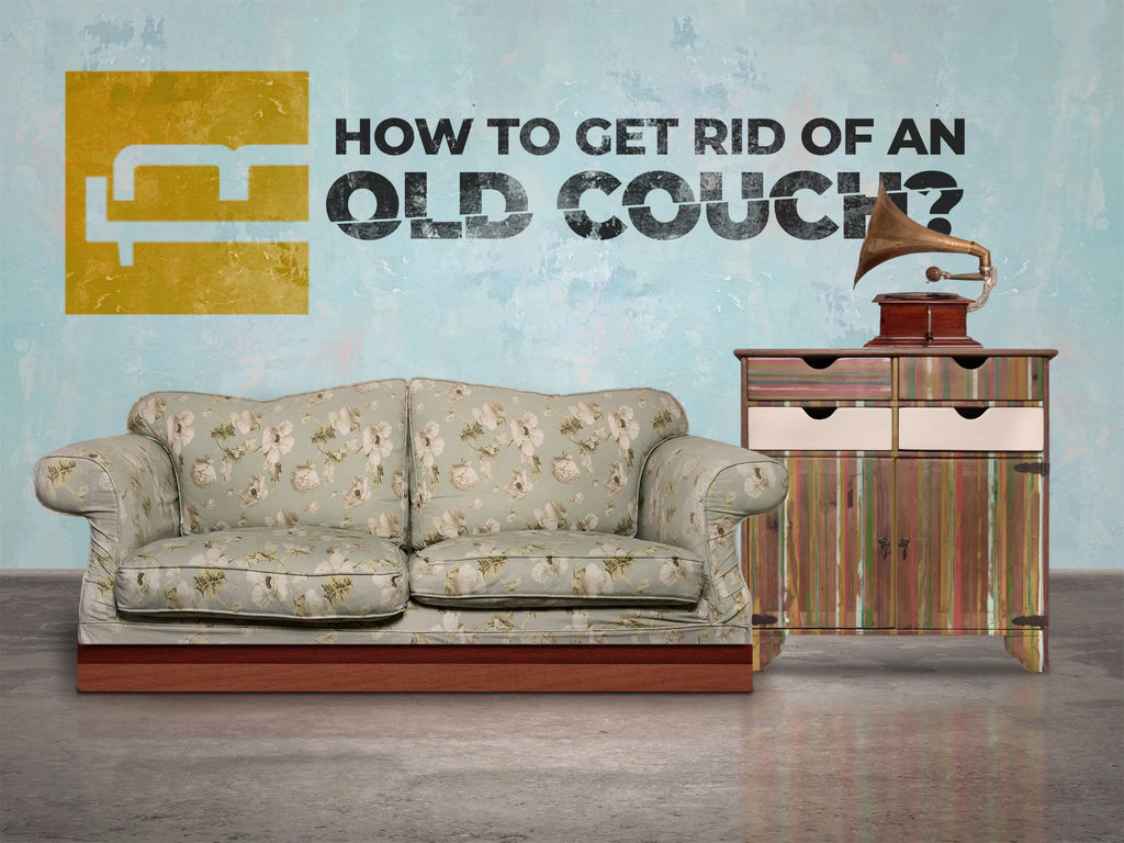 How to Get Rid of an Old Couch? - MidinMod